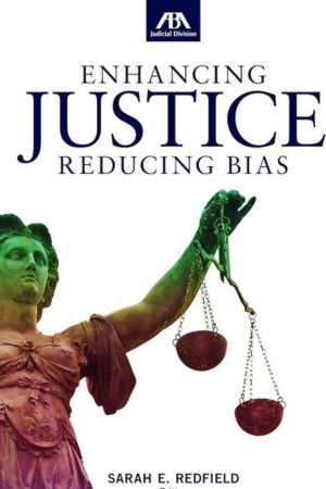 Enhancing Justice: Reducing Bias by Cynthia Lee