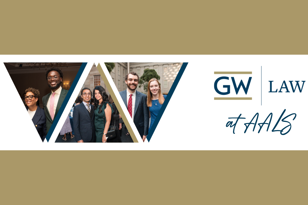 Three photos of people smiling for the camera to the left and the GW Law logo at AALS on the right
