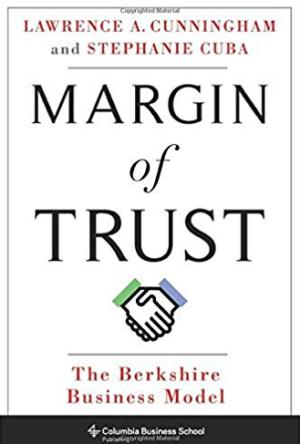 Front cover of Lawrence A. Cunningham's book, Margin of Trust: The Berkshire Business Model