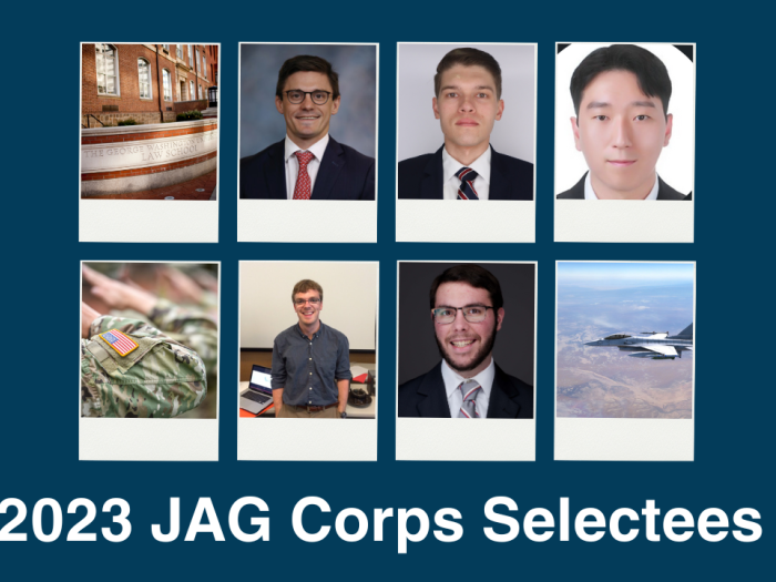 A photo collage featuring an exterior GW Law sign, Grady Stevens, Hunter Evans, and Tei Kim on the first row. The second row is of the Army salute, Luke Schlobohm, Austin Newman, and a fighter jet flying. 2023 JAG Corps Selectees