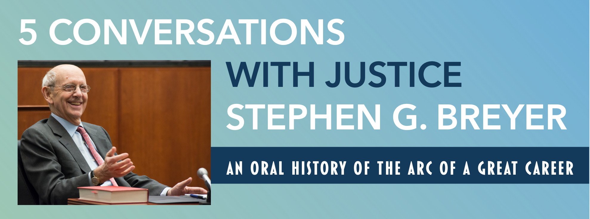 Five Conversations with Justice Stephen G. Breyer event