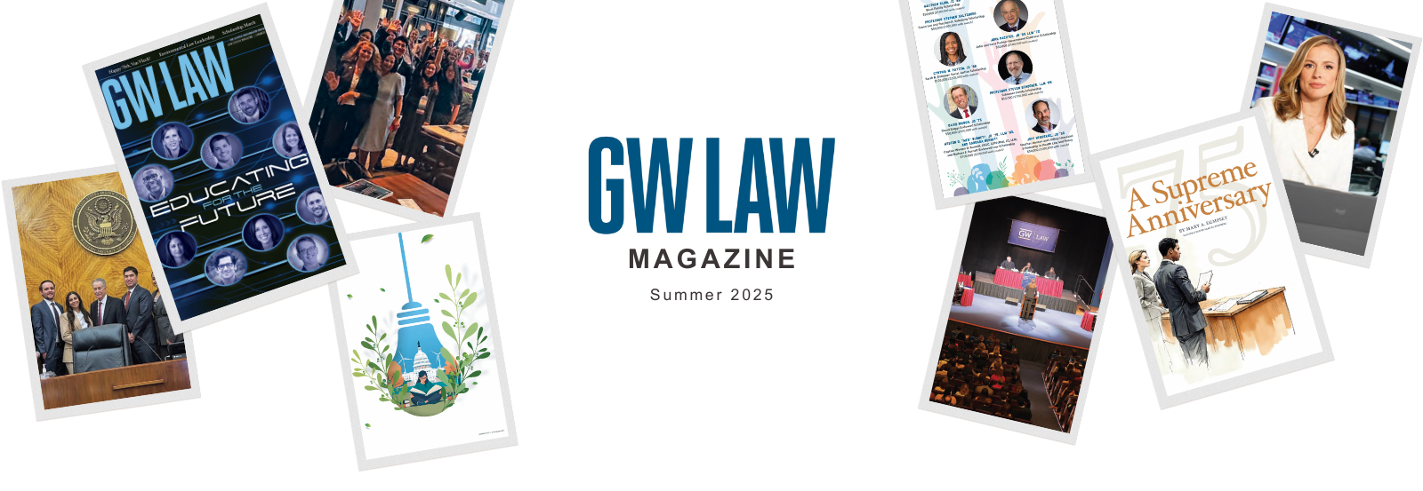 GW Law Magazine: Summer 2025 header graphic with photos from the magazine issue