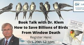 Book Talk with Professor Klem: How to Save Billions of Birds From Window Death