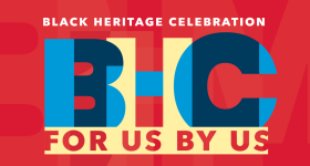 Black Heritage Celebration BHC for us by us